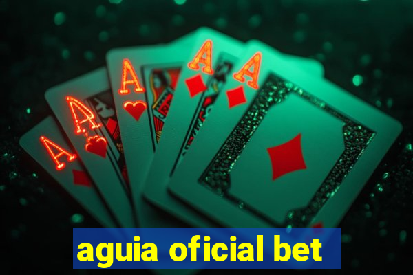 aguia oficial bet