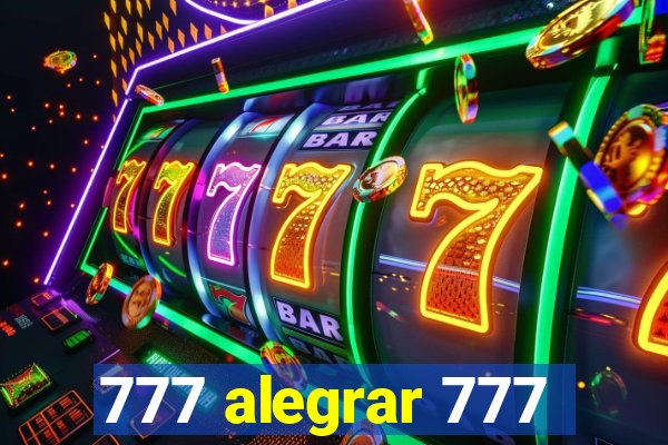 777 alegrar 777