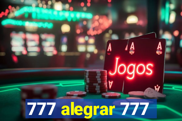 777 alegrar 777