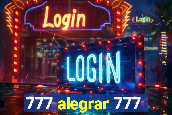 777 alegrar 777