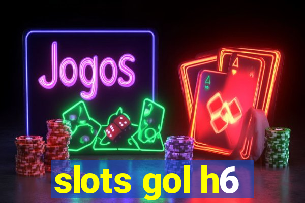 slots gol h6