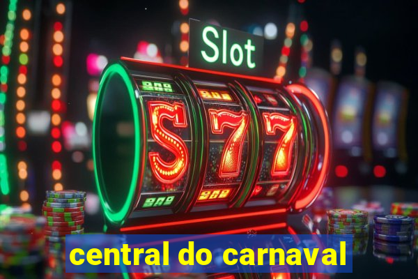 central do carnaval