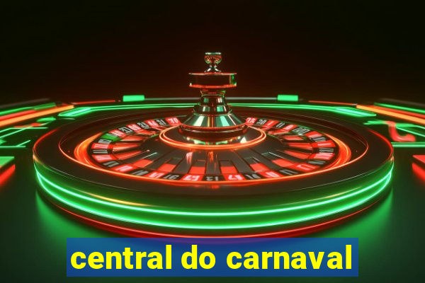 central do carnaval