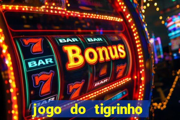 jogo do tigrinho conta sumiu