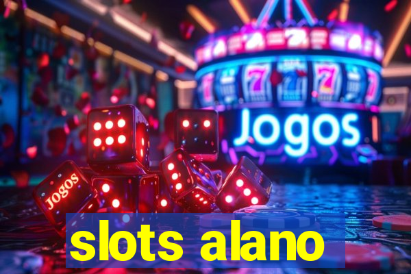 slots alano