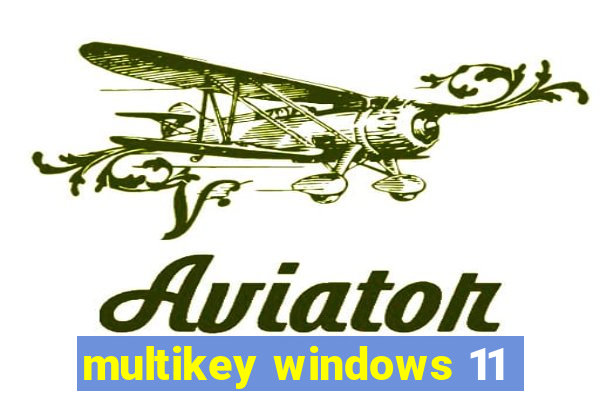 multikey windows 11