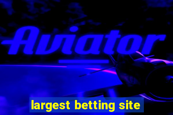 largest betting site