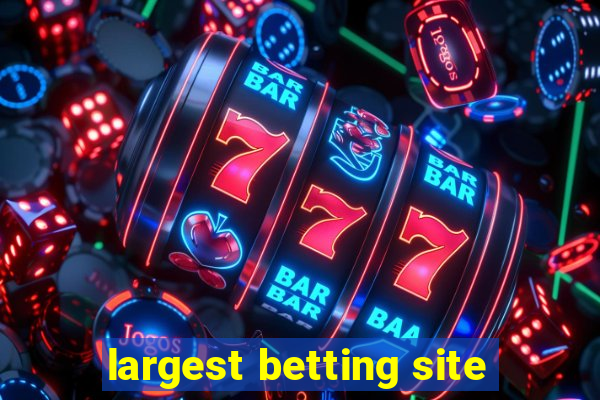 largest betting site