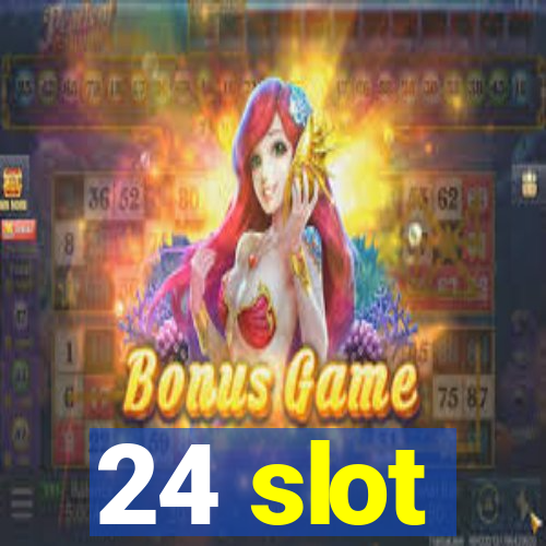 24 slot