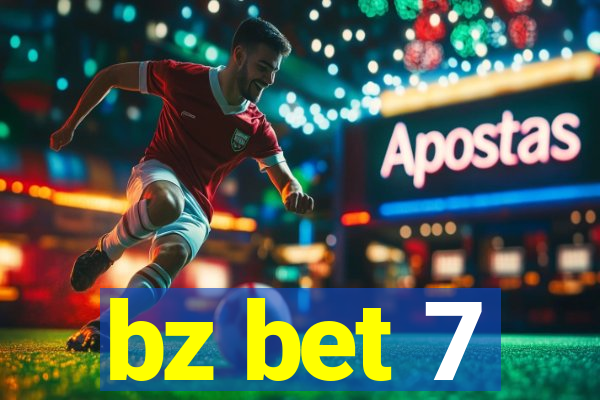 bz bet 7