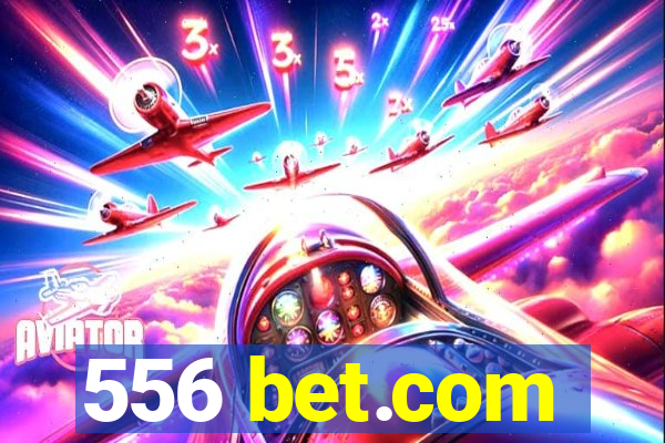 556 bet.com