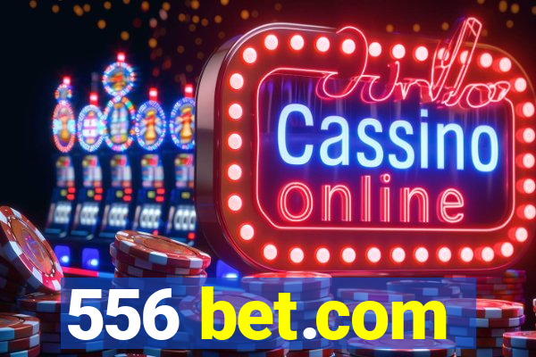 556 bet.com