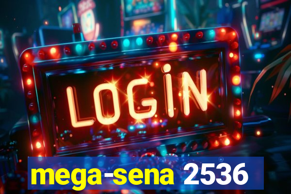 mega-sena 2536