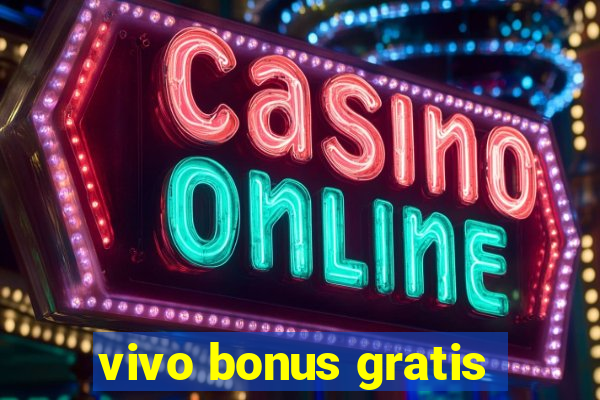 vivo bonus gratis