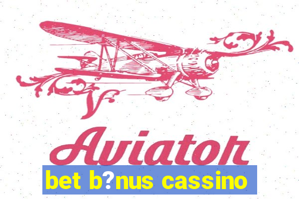 bet b?nus cassino