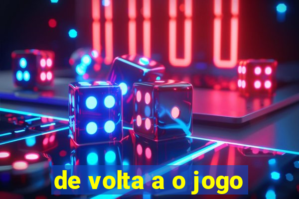 de volta a o jogo