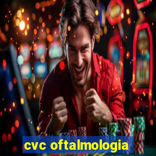 cvc oftalmologia