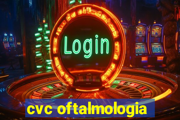 cvc oftalmologia