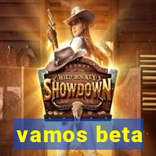 vamos beta