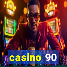 casino 90