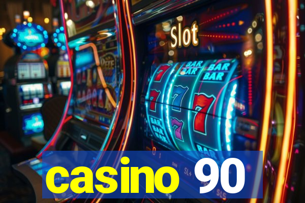 casino 90