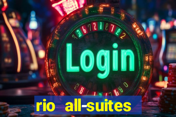 rio all-suites hotel and casino