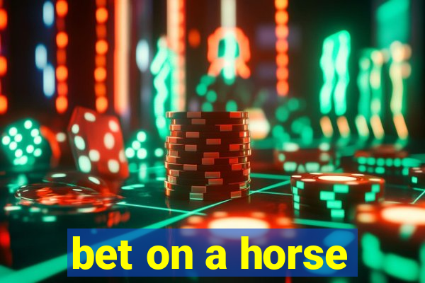 bet on a horse