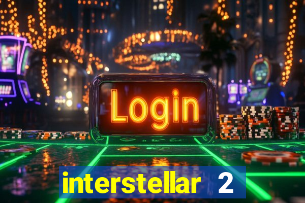 interstellar 2 operation terra 2040