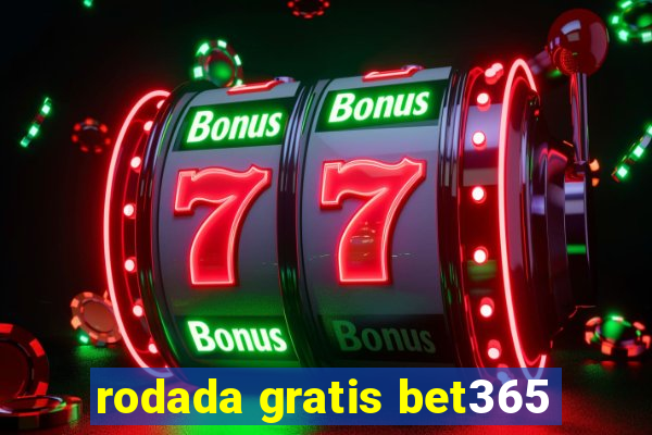 rodada gratis bet365