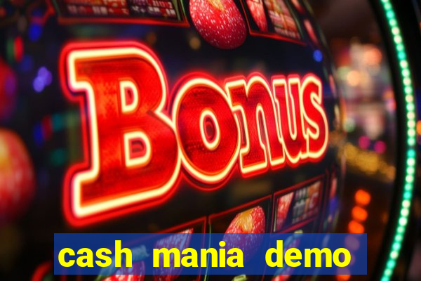 cash mania demo live bet