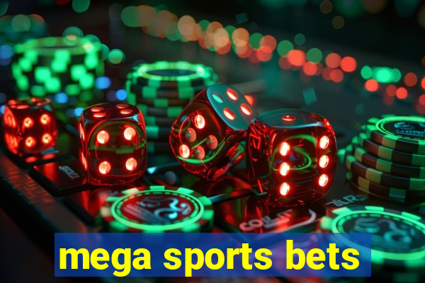 mega sports bets