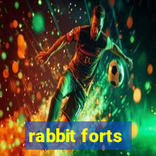 rabbit forts