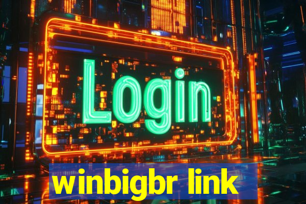 winbigbr link