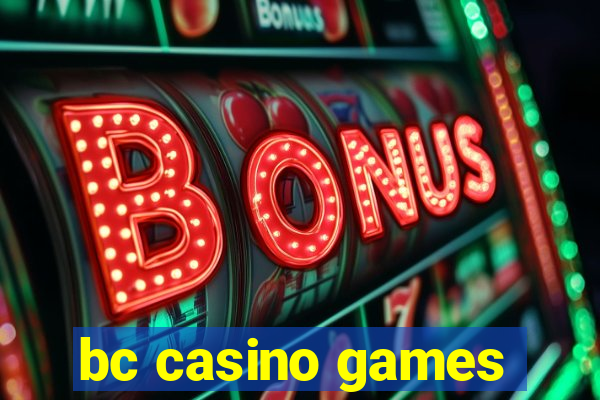 bc casino games