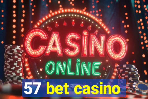 57 bet casino