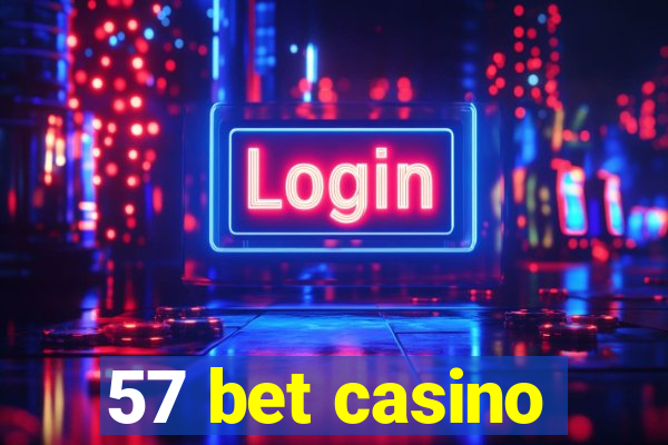 57 bet casino