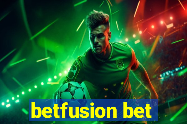 betfusion bet