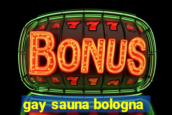 gay sauna bologna