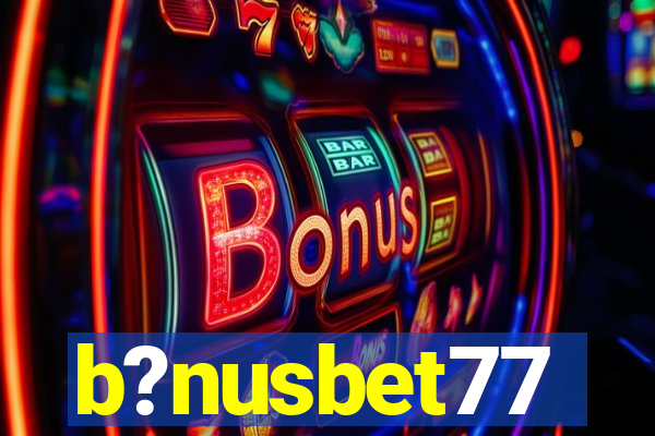 b?nusbet77