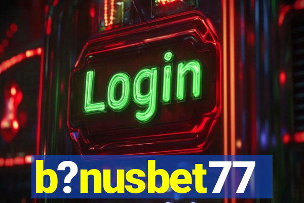 b?nusbet77