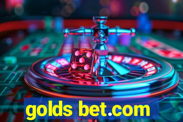 golds bet.com