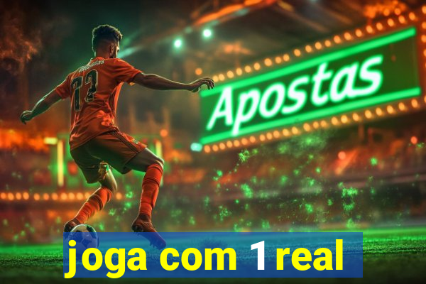 joga com 1 real