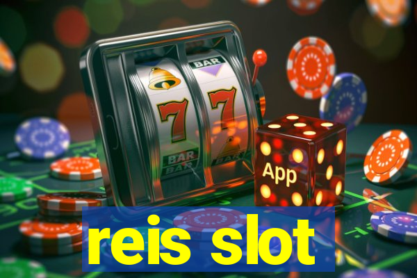 reis slot