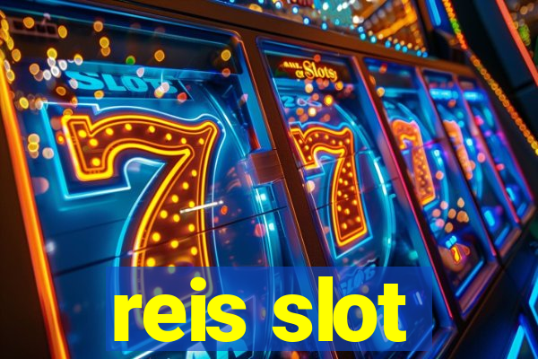 reis slot