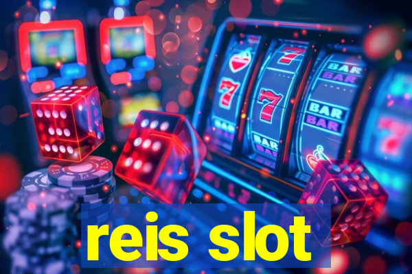 reis slot