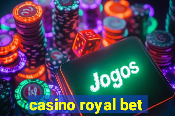 casino royal bet