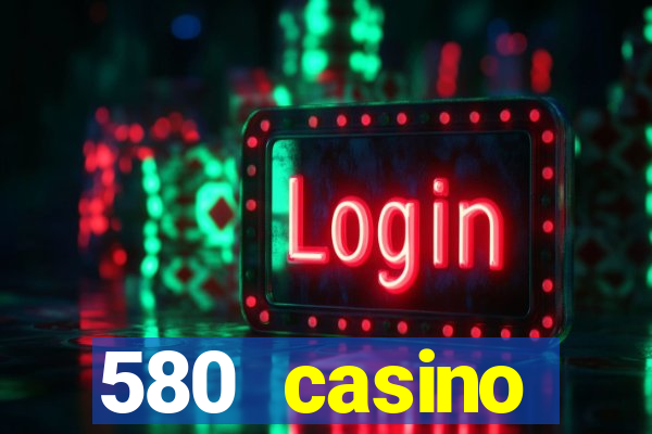 580 casino livermore ca