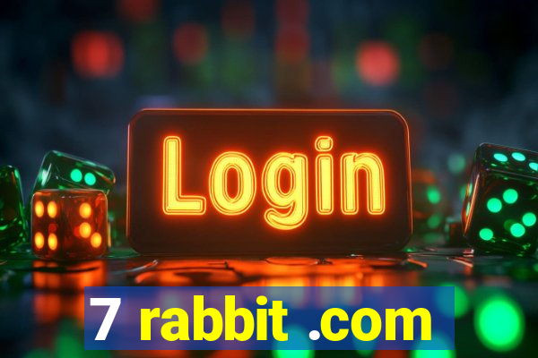 7 rabbit .com