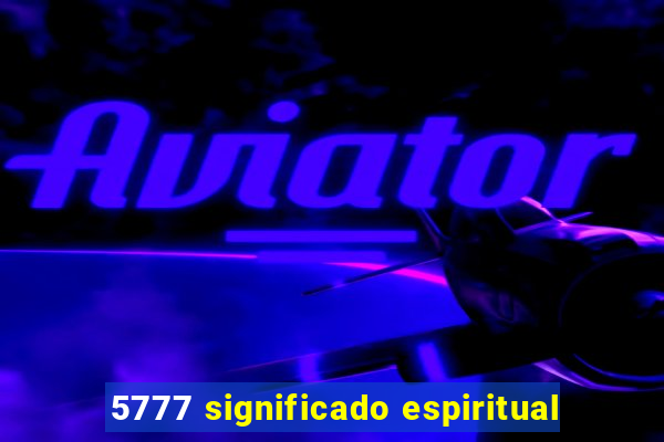 5777 significado espiritual