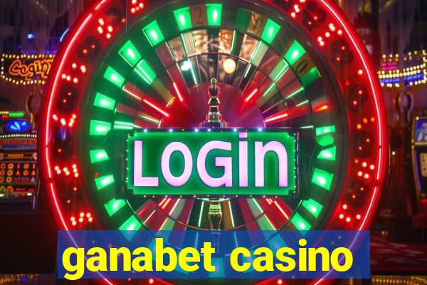 ganabet casino